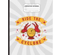 Ride The Cyclone Composition Notebook|100 Pages|Wide Ruled|7.5 x9.25 Inches|School, Office, Journaling: Version 1