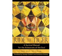 Ride the Tiger: A Survival Manual for the Aristocrats of the Soul