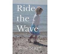 Ride the Wave: A Compilation of Poems about the Strenuous Voyage that is Mental Health