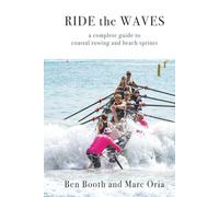 RIDE THE WAVES: A complete Guide to Coastal Rowing & Beach Sprint