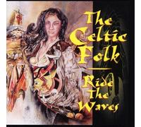 RIDE THE WAVES by THE CELTIC FOLK (2013-05-03)