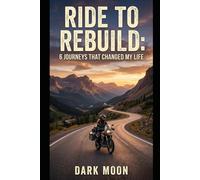 Ride to Rebuild: 6 Journeys That Changed My Life