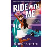 Ride with Me: An Addictive, Spicy and Adrenaline-Fuelled Formula 1 Romance (Lights Out, 2)