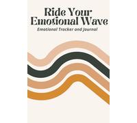 Ride Your Emotional Wave: A Journal for Emotional Authority: (Soft Wave Edition)