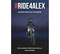 #RIDE4ALEX - MANIFESTATIONEN: ALINGSÅSPOLISENS DÖDSJAKT PÅ ALEXANDER (#Ride4Alex - Kampen för rättvisa)