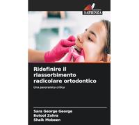 Ridefinire il riassorbimento radicolare ortodontico: Una panoramica critica