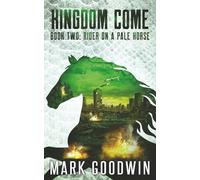 Rider on a Pale Horse: A Post-Apocalyptic Saga of the End Times (Kingdom Come)