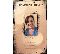 Ridere di me stessa: Un piccolo viaggio tra risate, pensieri e piccoli disastri (FRAMMENTI DI VITA)