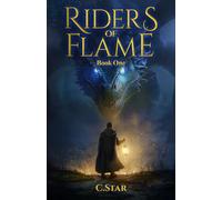 Riders of Flame: Book One: 1 (RIDERS of FLAME: A YA Dragon Rider Fantasy)