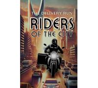 Riders of the City - The Delivery Run