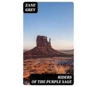 Riders Of The Purple Sage (ebook)