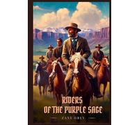 RIDERS OF THE PURPLE SAGE: Illustrated Edition