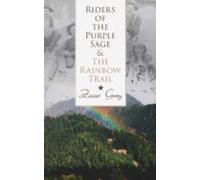 Riders Of The Purple Sage & The Rainbow Trail (ebook)