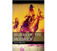 Riders Of The Silences (ebook)