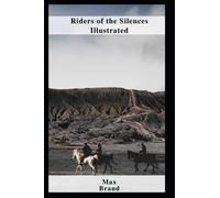 Riders of the Silences Illustrated