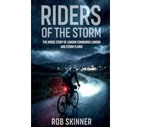 Riders of the Storm: The Inside Story of London Edinburgh London 2025 and Storm Floris