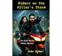 Riders on the Killer’s Storm: The Sixth Macey Malloy Mystery: 6 (Macey Malloy Mysteries)
