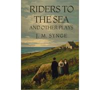 RIDERS TO THE SEA AND OTHER PLAY