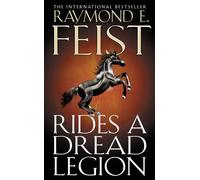 Rides a Dread Legion (The Riftwar Cycle: The Demonwar Saga Book 1): A Gripping Epic Fantasy About a Demon Invasion from the Stars: Book 25