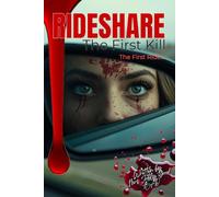 RIDESHARE: The First Kill - A Psychological Revenge Thriller (BOOK. 1)
