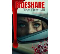 RIDESHARE: The First Kill - A Psychological Revenge Thriller (BOOK. 1)