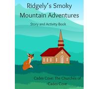 Ridgley's Smoky Mountain Adventures: The Churches of Cades Cove