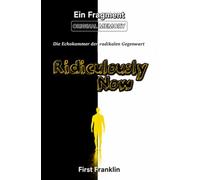 Ridiculously Now: Die Echokammer der radikalen Gegenwart