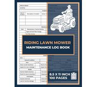 Riding Lawn Mower Maintenance Log Book: Ride On Lawn Mower Repair & Service Record Logbook | with Daily Inspection Checklist | Garden Tractor Repair Tracker Forms