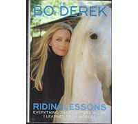 Riding Lessons: Everything That Matters in Life I Learned from Horses