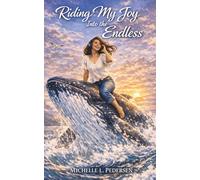 Riding My Joy Into the Endless