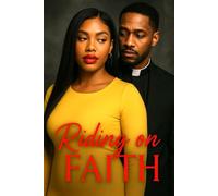 Riding On Faith: A Forbidden Church Romance of Love,Lust, and Betrayal
