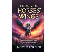 Riding on Horses' Wings: Reimagining Today's Horse for Tomorrow's World