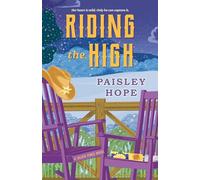 Riding the High: A Silver Pines Novel (Silver Pines Ranch, 3)