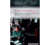 Riding the Iron Rooster: By Train Through China [Idioma Inglés]