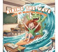 Riding the Wave with My Rejection Monster: Helping ADHD girls navigate big emotions