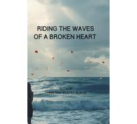 Riding the Waves of a Broken Heart