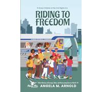 Riding to Freedom: Brave Children of the Civil Rights Era: Short Stories of Courage, Unity, and Overcoming Fear for Kids 8-14 Years Old