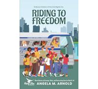 Riding to Freedom: Brave Children of the Civil Rights Era: Short Stories of Courage, Unity, and Overcoming Fear for Kids 8-14 Years Old