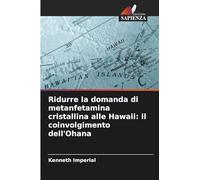 Ridurre la domanda di metanfetamina cristallina alle Hawaii: il coinvolgimento dell'Ohana