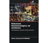 Riduzione fenomenologica ed esistenza: nelle Meditazioni cartesiane di Edmund Husserl