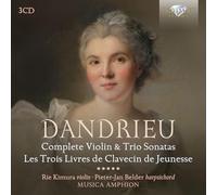 Rie Kimura|Pieter-Jan Belder|Musica Amphion - Dandrieu: Complete Violin & Trio Sonatas, Les Trois Livres de Clavecin de Jeunesse