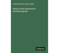 Riebels Codex diplomaticus Brandenburgensis