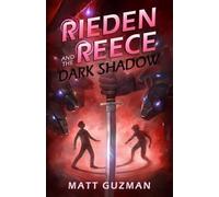Rieden Reece and the Dark Shadow