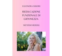 Rieducazione Funzionale Di Giovinezza: METODO IRODISI