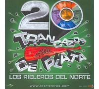 Rieleros Del Norte - 20 Trancazos De Plata