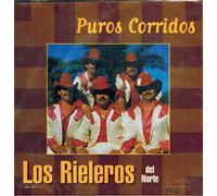 Rieleros Del Norte - Puros Corridos