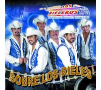Rieleros Del Norte - Sobre Los Rieles