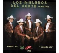 Rieleros Del Norte - Volando Alto