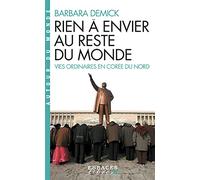 Rien à envier au reste du monde: Vies ordinaires en Corée du Nord