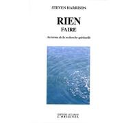Rien faire: Au terme de la recherche spirituelle